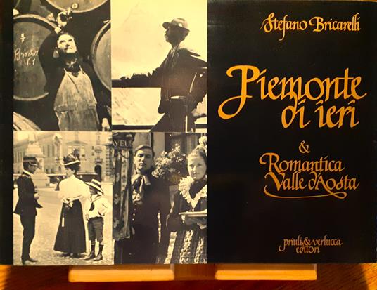 Piemonte di ieri & Romantica Valle d'Aosta - Stefano Bricarelli - copertina