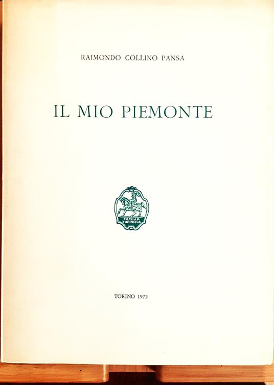 Il mio Piemonte - Raimondo Collino Pansa - copertina