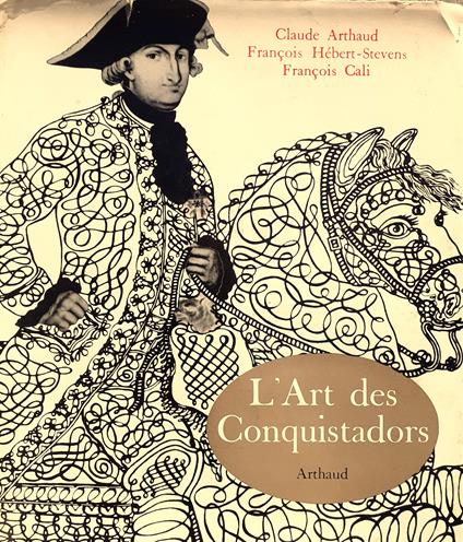 L' art des Conquistadors - François Cali - copertina