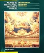 Atlante dei Beni Culturali dell'Emilia Romagna. Quarto volume: I Beni Bibliografici. I Beni Musicali. I Beni Teatrali