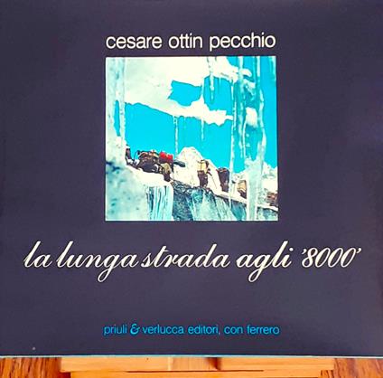 La lunga strada agli '8000' - Cesare Ottin Pecchio - copertina