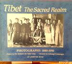 Tibet. The Sacred Realm. Photographs 1880-1950