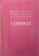 I dipinti del Museo d'Arte Antica. Catalogo / Museo Civico d'Arte Antica di Torino. I Dipinti