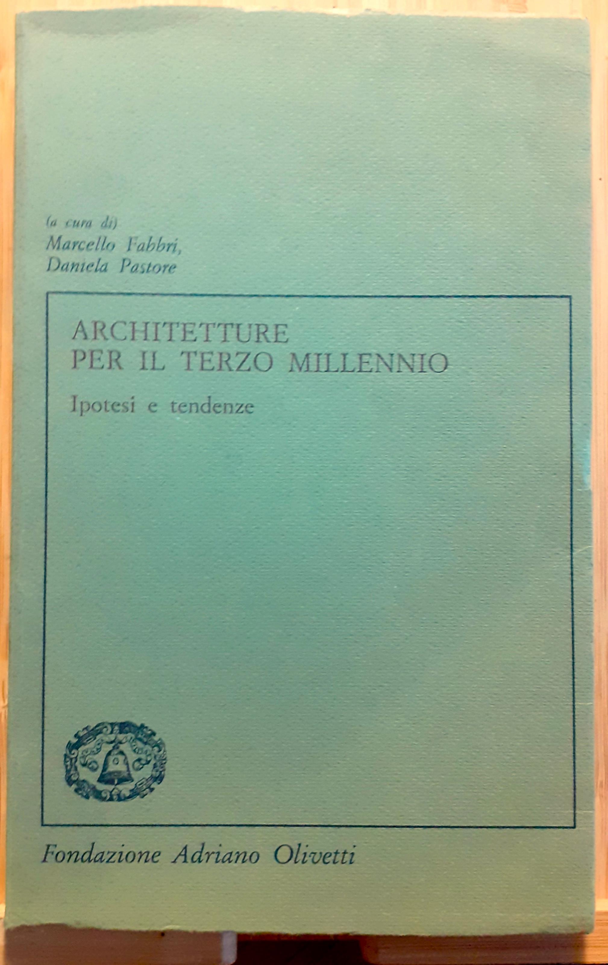 Architetture per il Terzo Millennio. Ipotesi e tendenze