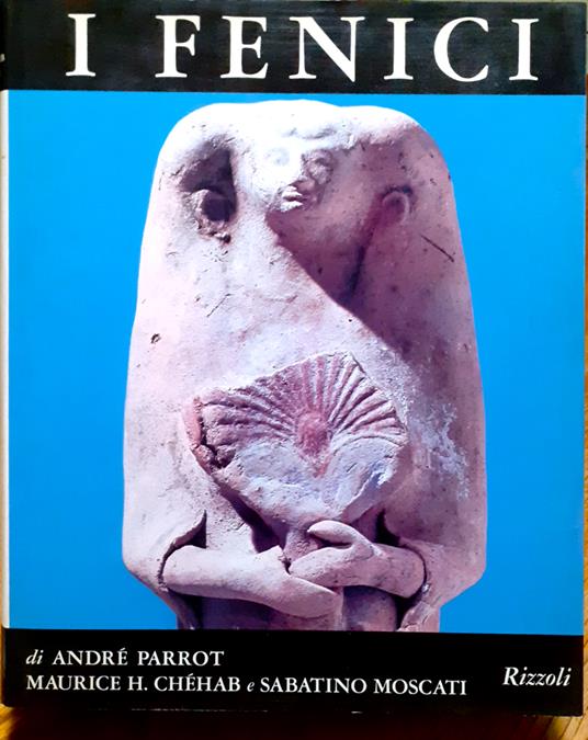 I Fenici. L'espansione fenicia. Cartagine - André Parrot - copertina