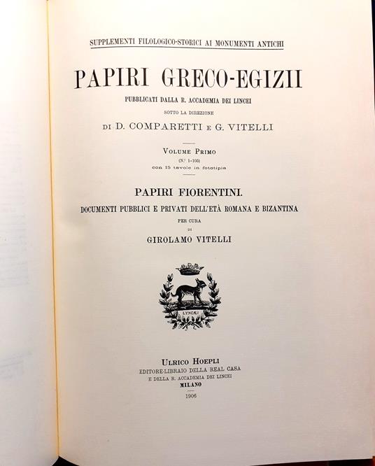 Papiri Greco-Egizii. Volume Primo (nn. 1-105) - Papiri Fiorentini: documenti pubblici e privati dell'età romana e bizantina - copertina