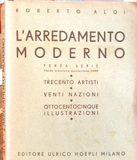 L' arredamento moderno. Terza serie - Roberto Aloi - copertina