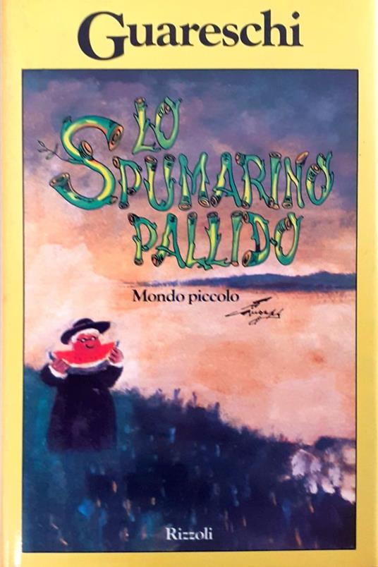 Mondo piccolo. Lo spumarino pallido - Giovanni Guareschi - copertina