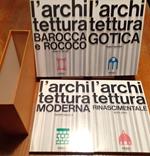 L' architettura gotica, L' architettura rinascimentale, L' architettura barocca e rococò, L' architettura moderna (4 voll.)