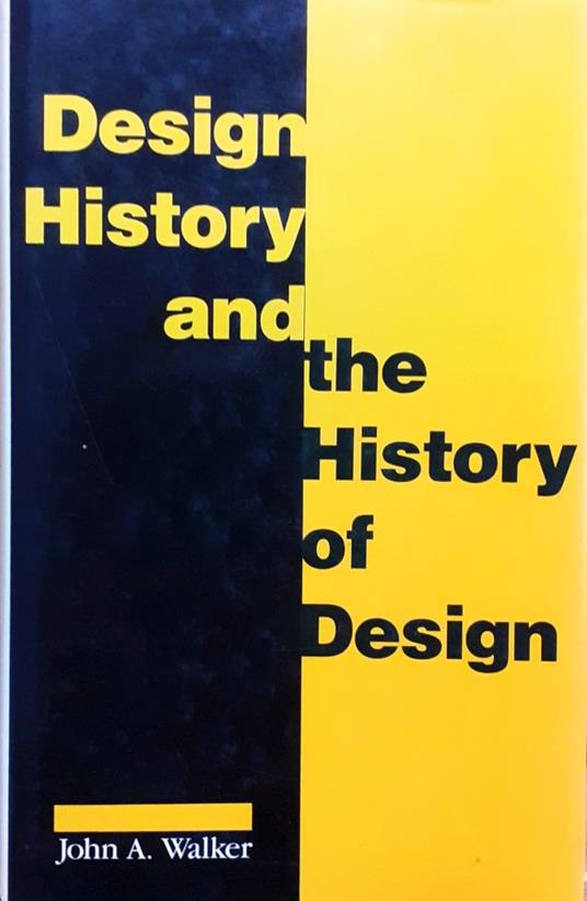 Design History and History of Design - John A. Walker - copertina