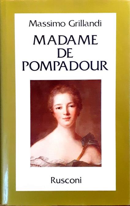 Madame de Pompadour - Massimo Grillandi - copertina