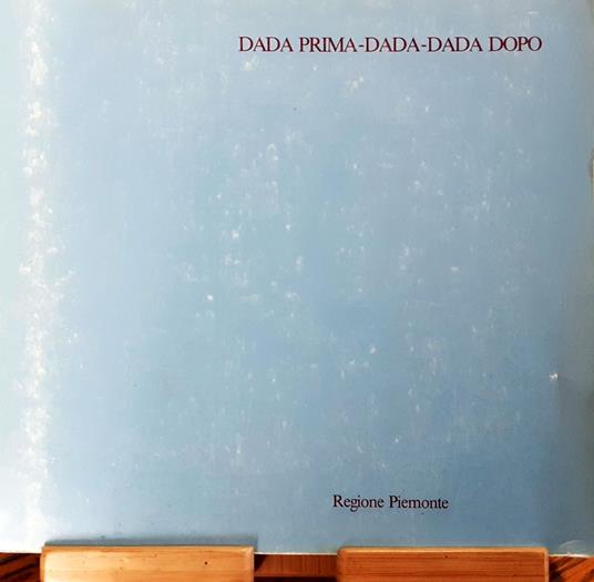 Dada prima-Dada-Dada dopo. Arte e società. Mostra-Intervento itinerante - copertina