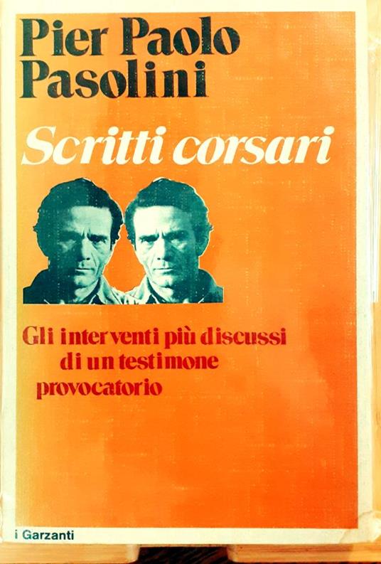 Scritti corsari. Gli interventi più discussi di un testimone provocatorio - Pier Paolo Pasolini - copertina