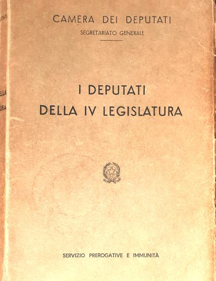 I Deputati della IV Legislatura - CAMERA DEI DEPUTATI - copertina