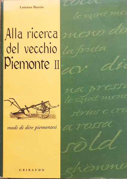 Alla ricerca del vecchio piemonte II. Modi di dire piemontesi - copertina