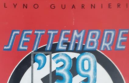 Settembre '39 - Lyno Guarnieri - copertina