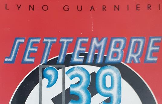 Settembre '39 - Lyno Guarnieri - copertina