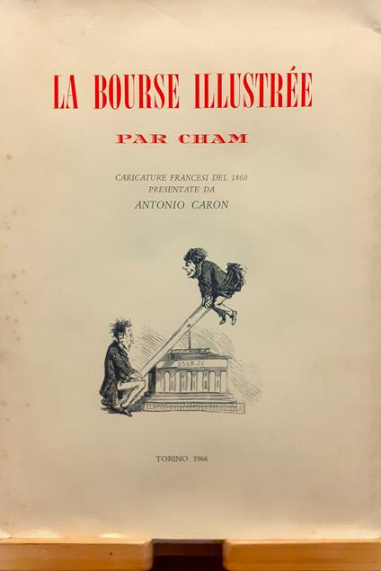 La bourse illustrèe par Cham. Caricature francesi del 1860 - Cham - copertina