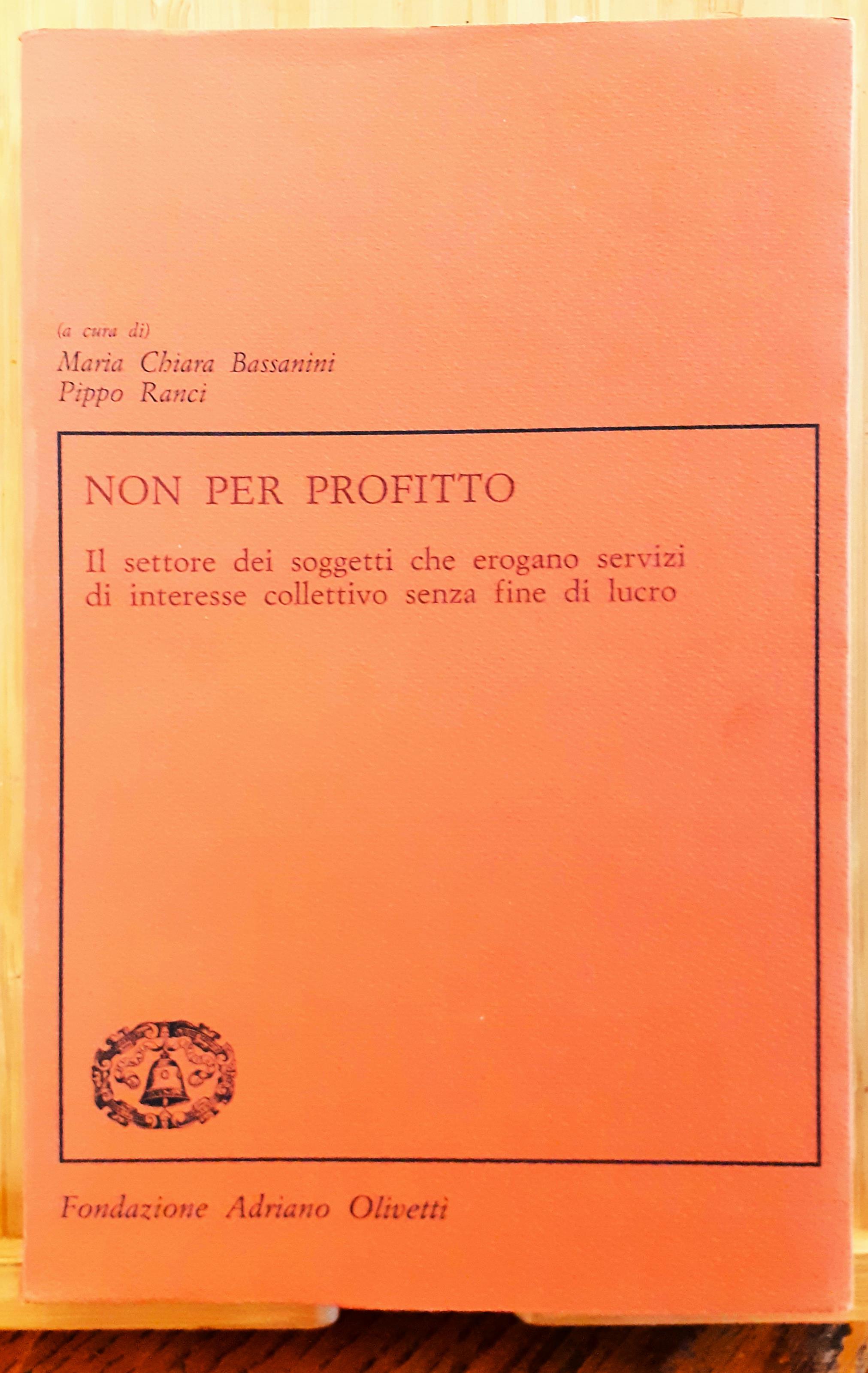 Non per profitto. Il settore dei soggetti che erogano servizi di interesse collettivo senza fine di lucro