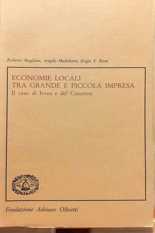 Economie locali tra grande e piccola impresa. Il caso di Ivrea e del Canavese - copertina