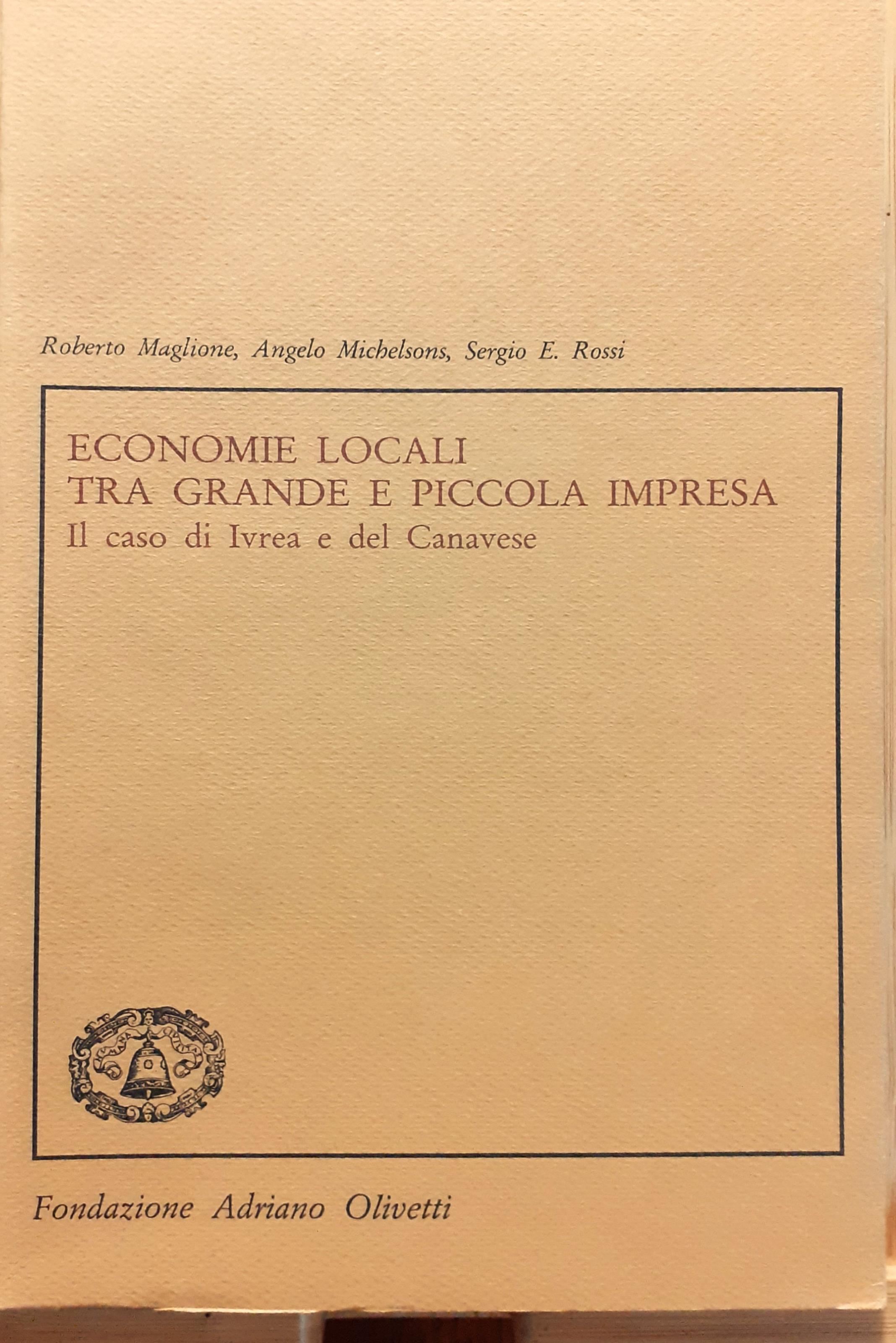 Economie locali tra grande e piccola impresa. Il caso di Ivrea e del Canavese