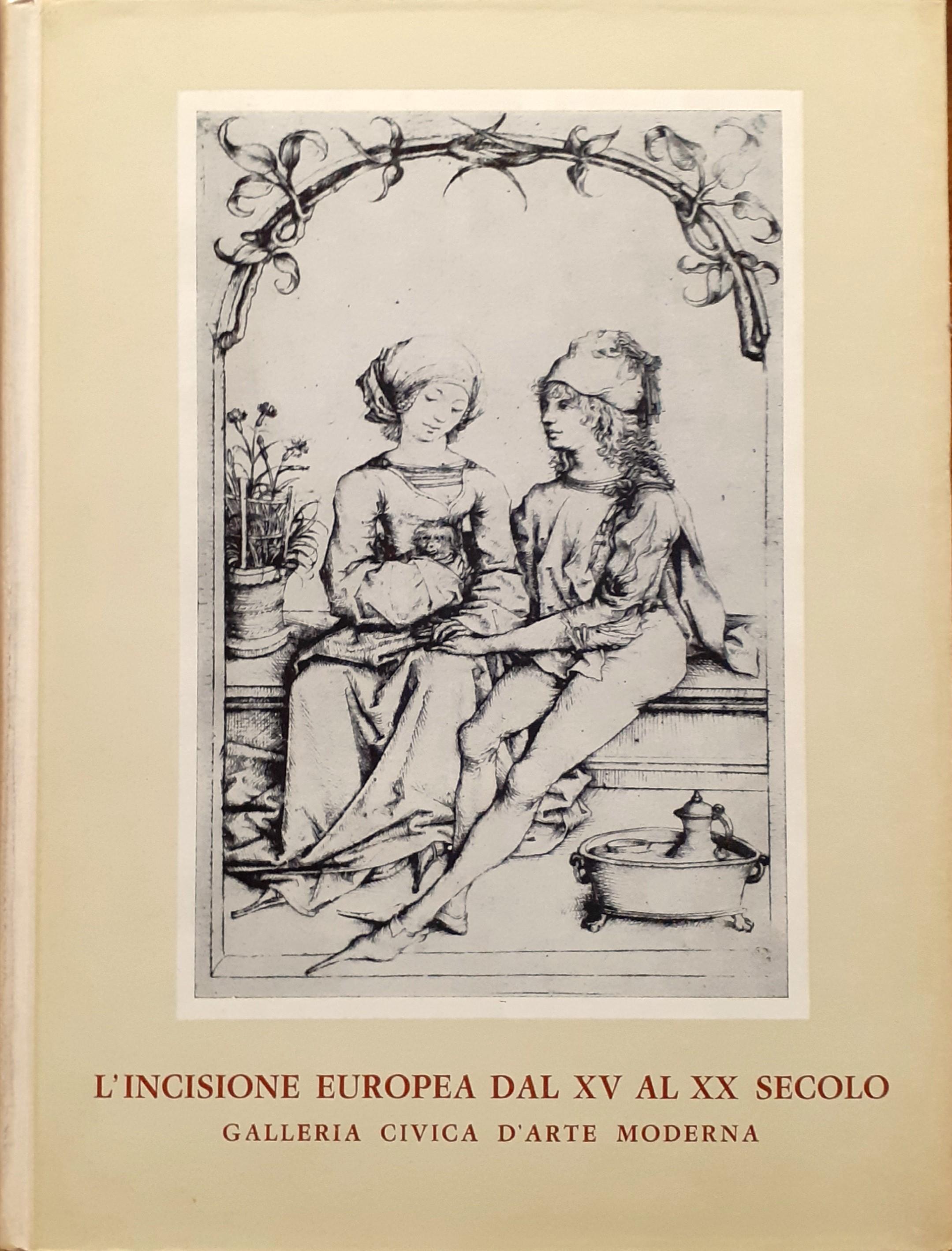 L' incisione europea dal XV al XX secolo