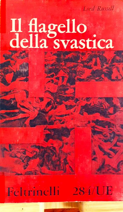 Il flagello della svastica. Breve storia dei delitti di guerra nazisti - Lord Russell di Liverpool - copertina