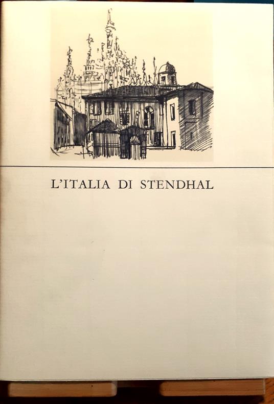 L' Italia di Stendhal. Viaggio tra passioni e chimere - Lionello Sozzi - copertina