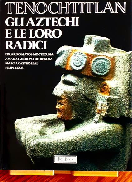 Tenochtitlán. Gli Aztechi e le loro radici - copertina