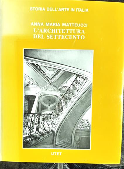L' architettura del Settecento - Anna Matteucci - copertina