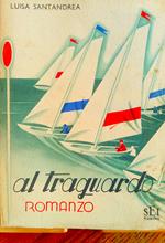 Al traguardo. Romanzo