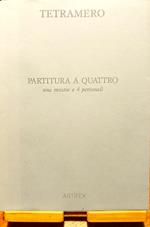 Tetramero. Partitura a quattro: una mostra e 4 personali