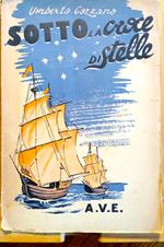 Sotto la croce di stelle. L'eroica avventura dei fratelli Vivaldi nella storia e nella leggenda