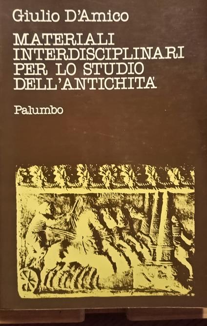 Materiali interdisciplinari per lo studio dell'antichità - Giulio D'Amico - copertina