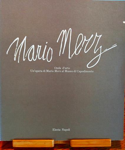 Mario Merz. Onda d'urto. Un'opera di Mario Merz al Museo di Capodimonte - copertina
