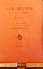 Il Sistema metrico francese negli Stati estensi. Discorso del Prof. Ciro Chistoni letto nell'Aula Magna della R. Università di Modena, il 6 dicembre 1893, inaugurandosi l'anno Accademico 1893-94