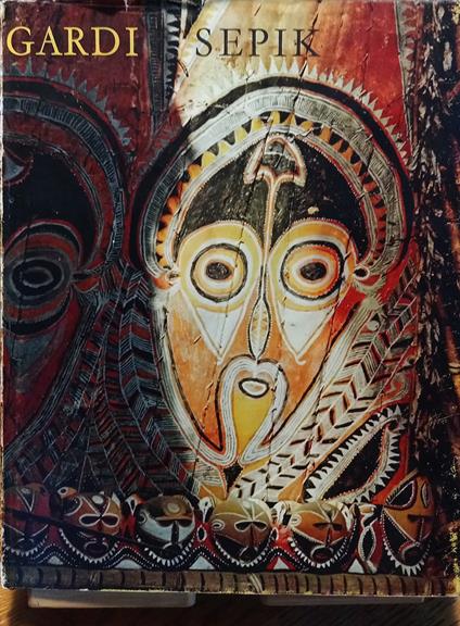 Sepik: la terra degli spiriti che stanno morendo. Documenti illustrati della Nuova Guinea - René Gardi - copertina