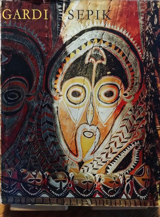 Sepik: la terra degli spiriti che stanno morendo. Documenti illustrati della Nuova Guinea - René Gardi - copertina