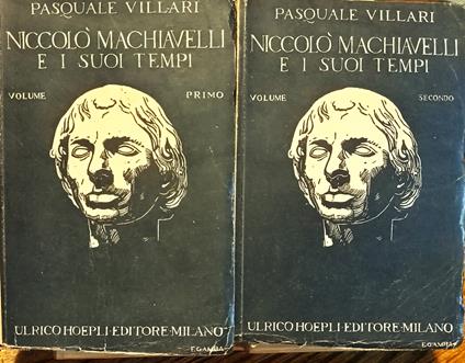 Niccolò Machiavelli e i suoi tempi. Volume Primo e Volume Secondo - Pasquale Villari - copertina