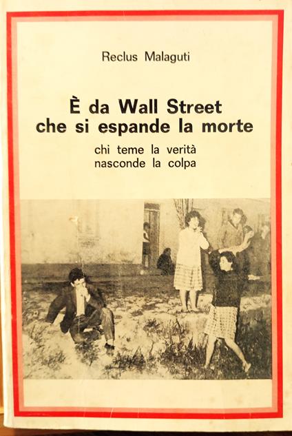 È da Wall Street che si espande la morte. Chi teme la verità nasconde la colpa - copertina