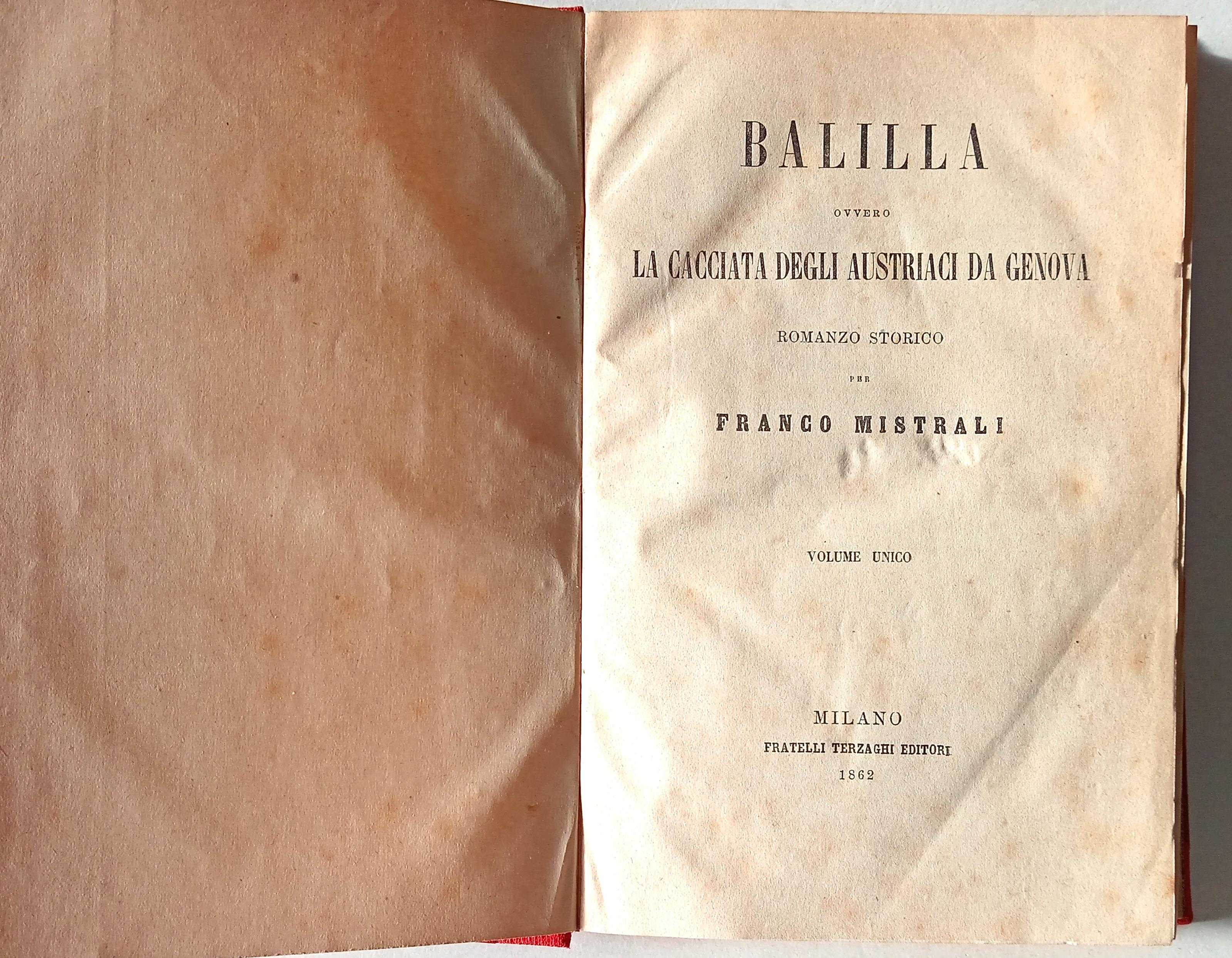 Balilla ovvero la cacciata degli austriaci da Genova. Romanzo storico