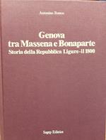Genova tra Massena e Bonaparte. Storia della Repubblica Ligure - il 1800
