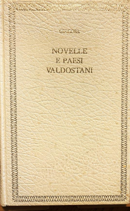 Novelle e paesi valdostani - Giuseppe Giacosa - copertina