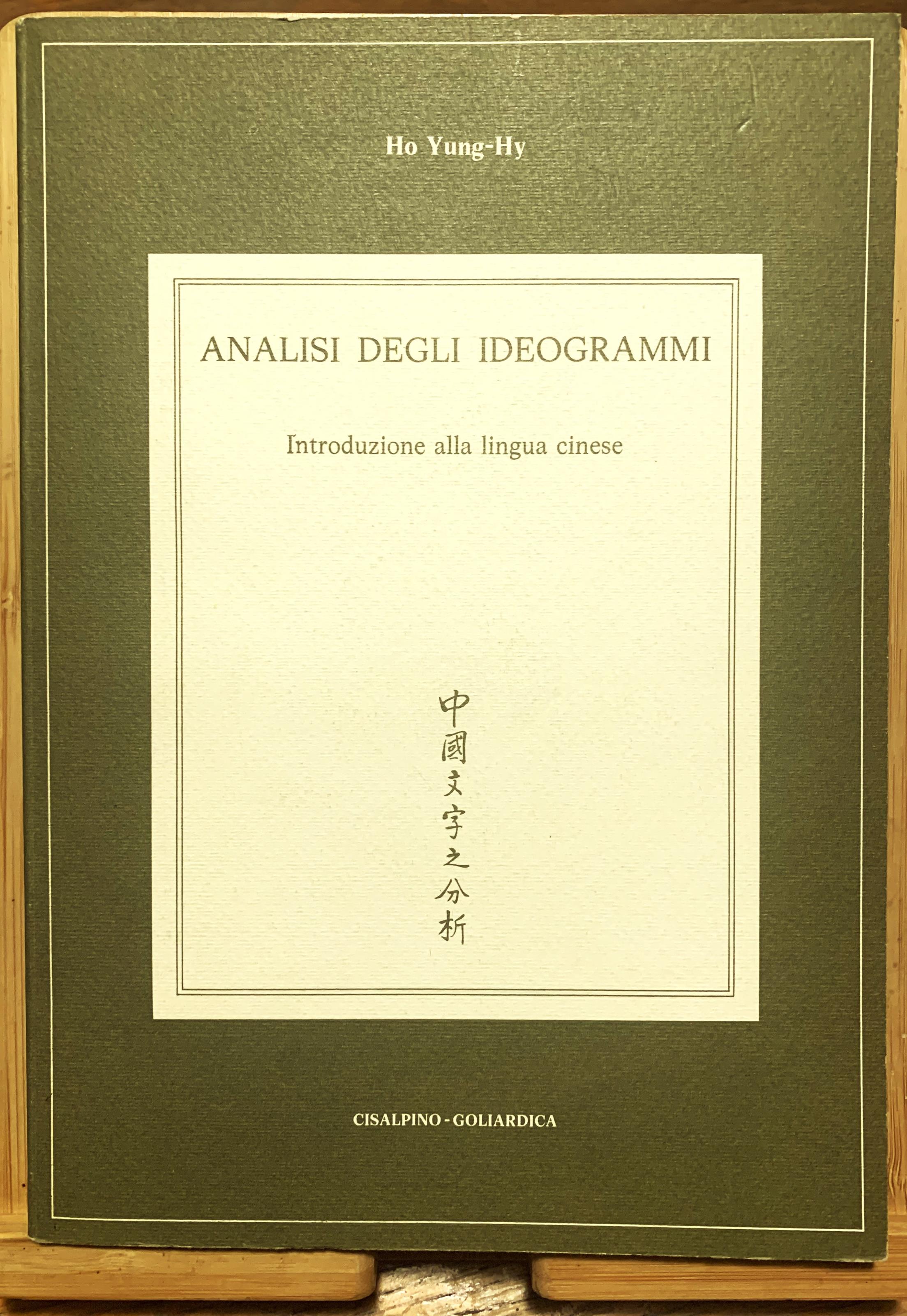 Analisi degli Ideogrammi. Introduzione alla Lingua Cinese