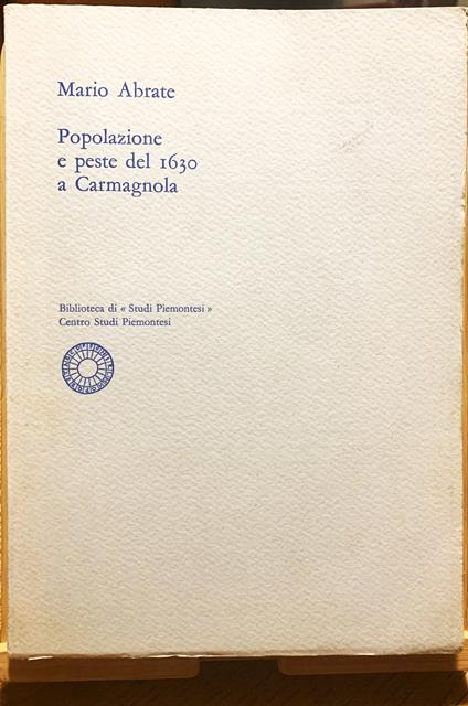 Popolazione e peste del 1630 a Carmagnola - Mario Abrate - copertina