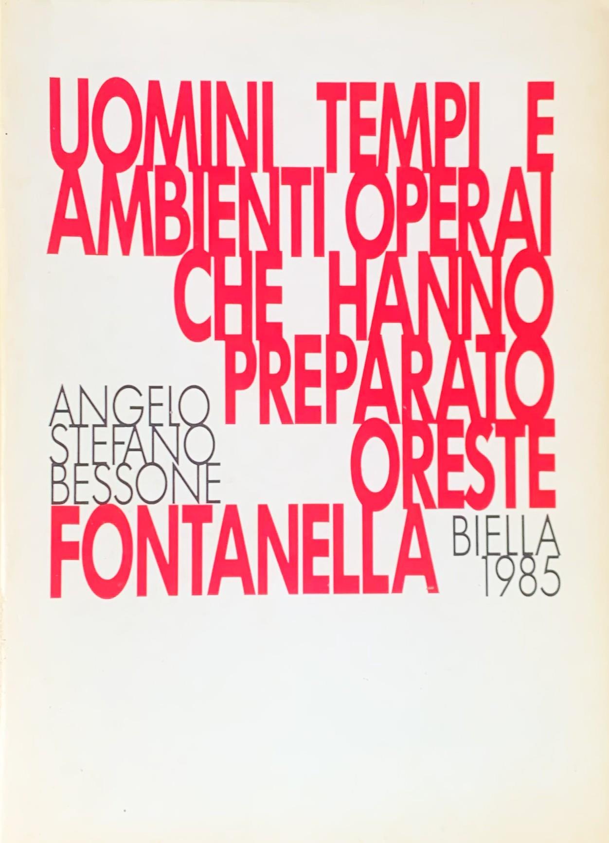 Uomini Tempi e Ambienti che hanno preparato Oreste Fontanella
