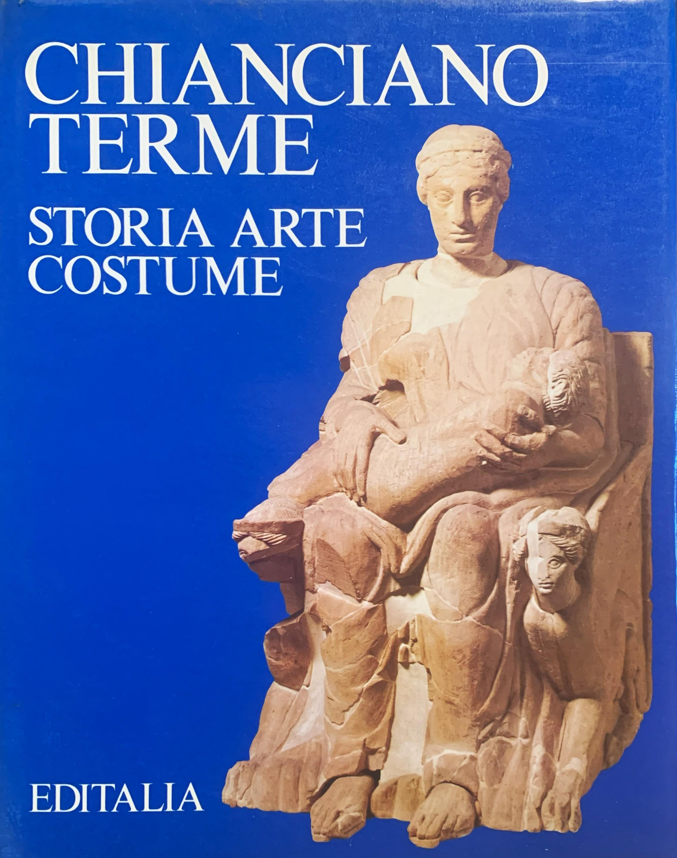 Chianciano Terme. Storia Arte Costume