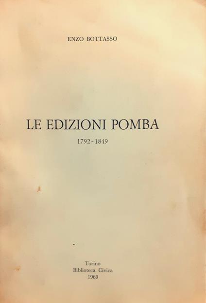 Le Edizioni Pomba 1792-1849 - Enzo Bottasso - copertina