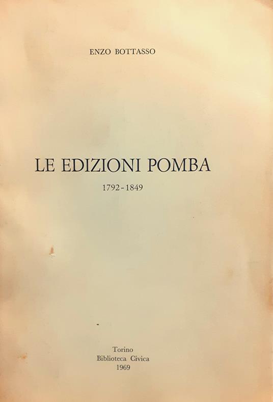 Le Edizioni Pomba 1792-1849 - Enzo Bottasso - copertina