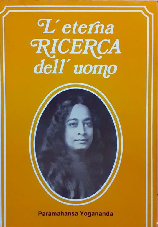 L' eterna ricerca dell'uomo - Paramahansa Yogananda - copertina